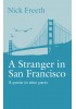 A Stranger in San Francisco: A poem in nine parts