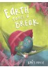 Earth Takes a Break