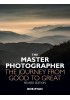 The Master Photographer: The Journey from Good to Great