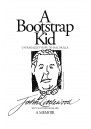 A Bootstrap Kid: A Memoir