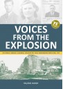 Voices from the Explosion: The World's Greatest Accidental Explosion RAF Fauld Underground Bomb Store, 1944