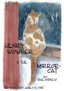 Henry Wowler & the Mirror-Cat 