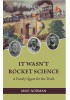 It Wasn't Rocket Science