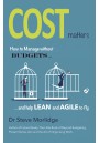 Cost Matters: How to Manage Without Budgets.. and help LEAN and AGILE to fly