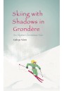 Skiing with Shadows in Grondere
