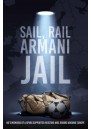 Sail, Rail Armani Jail